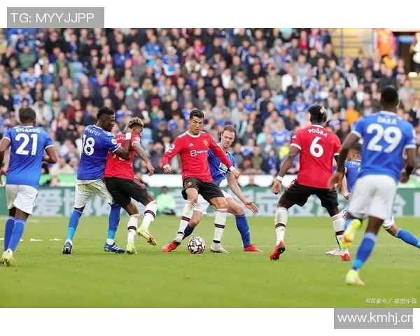 曼联对阵莱斯特城精彩直播全程回顾与赛后分析