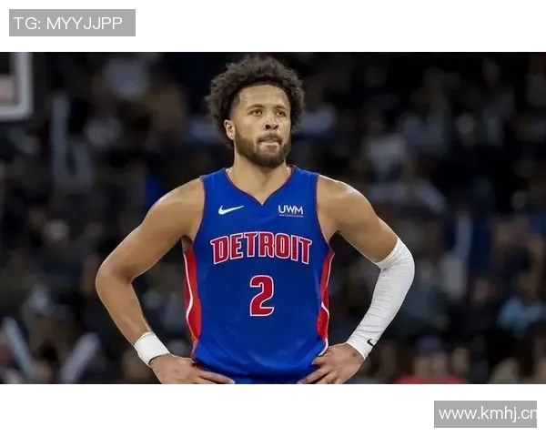 凯德坎宁安如何引领底特律活塞重返NBA巅峰之路