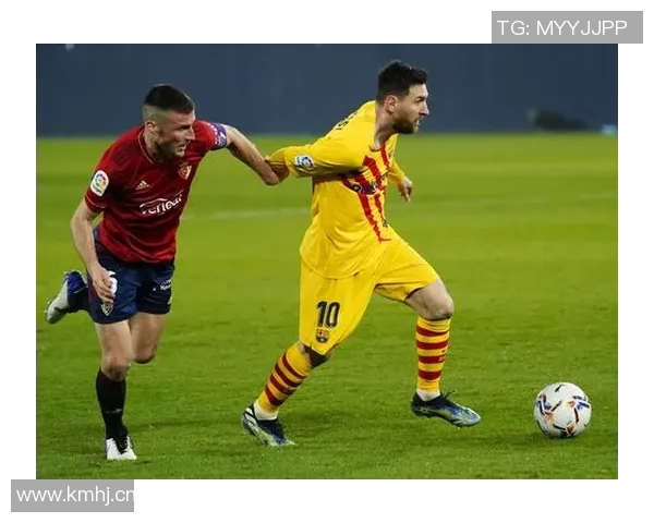 奥萨苏纳迎战巴萨争夺西甲积分榜重要胜利的关键之战